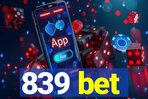 839 bet